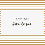 Cara de pan de Sara Mesa