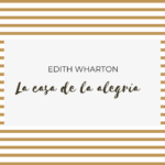 La casa de la alegría de Edith Wharton